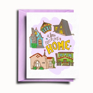 You Feel Like Home Greeting Card