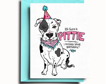 Pittie Belated Birthday Greeting Card