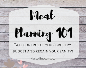 Meal Planning 101 Binder - Take Control of Your Grocery Budget and Regain Your Sanity! Meal Planning Binder Printable