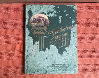 Antique 1920 Architectural Economy Vol. I by John Dolan and Son/Architecture Book/Building Book/Home Styles