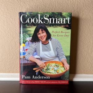 2002年ヴィンテージのクックブック「Cook Smart -Perfect Recipes for Every Day」パム・アンダーソン著、アメリカ料理、キッチンでの作り方、サラダ、デザート