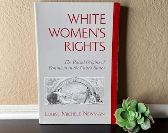 Vintage 1999 White Women’s Rights Book, Louise Michele Newman, Feminism History Paperback