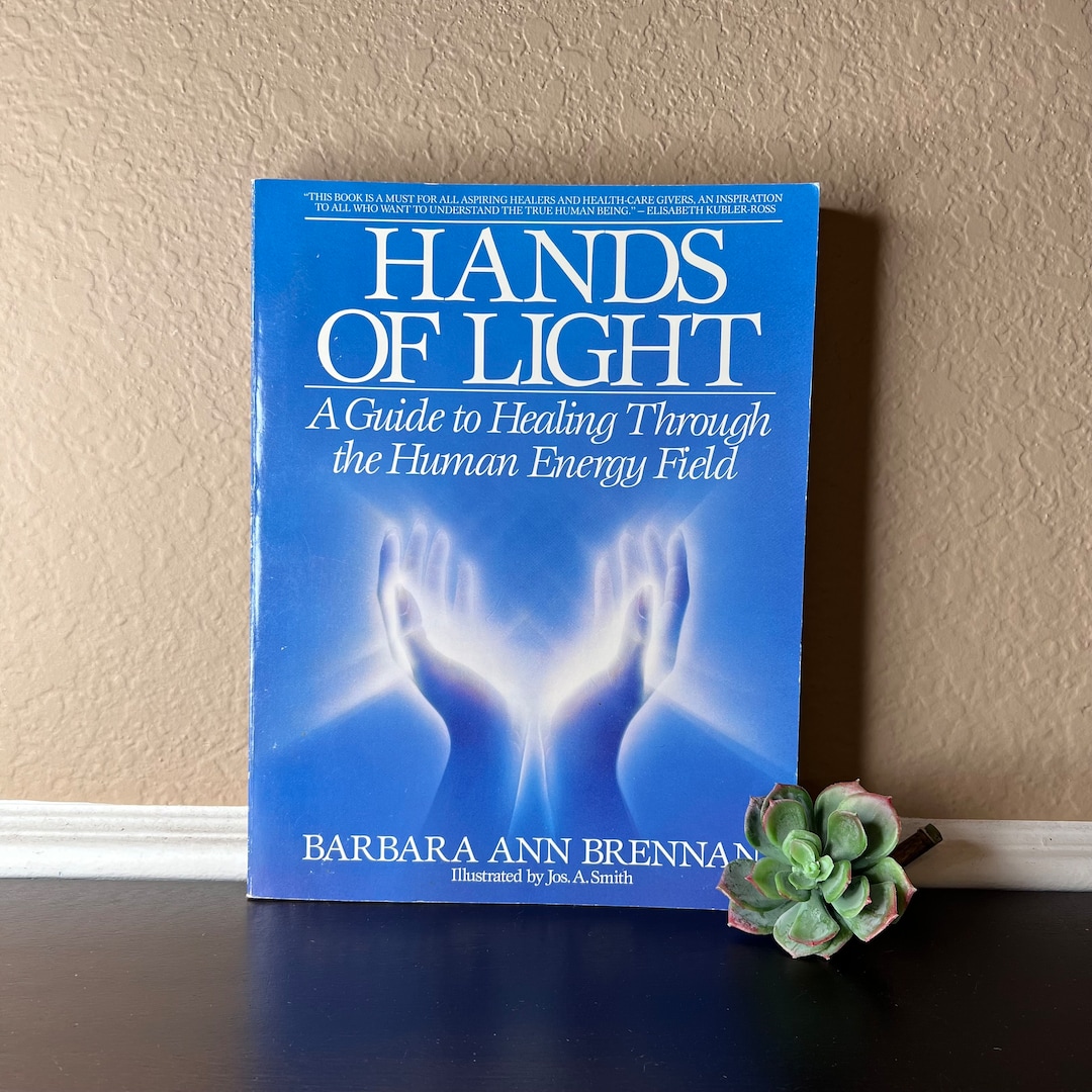 Vintage 1988 “hands of Light” by Barbara Ann Brennan, Illustrated