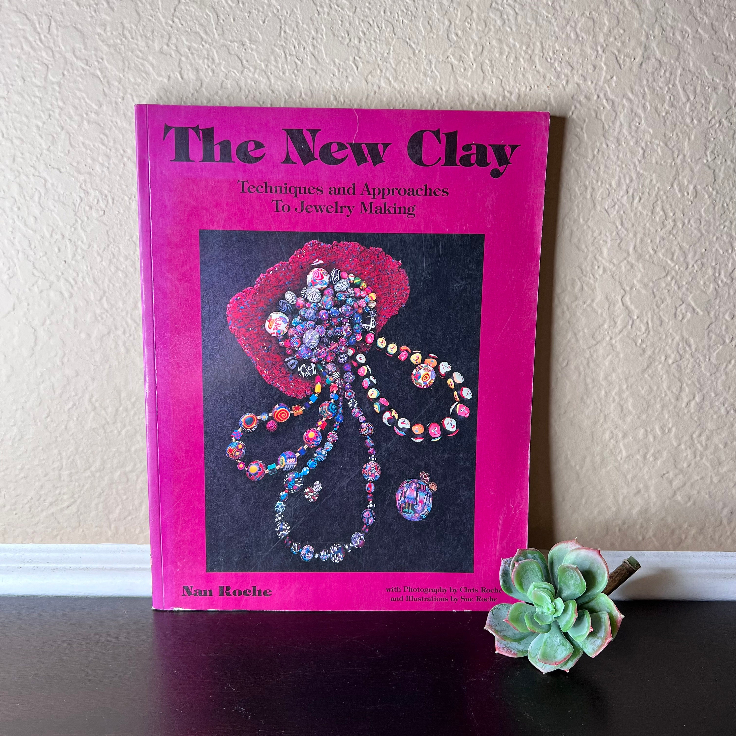 Nan Roche THE NEW CLAY Book Vintage arts & crafts JEWELRY MAKING  manufacturing