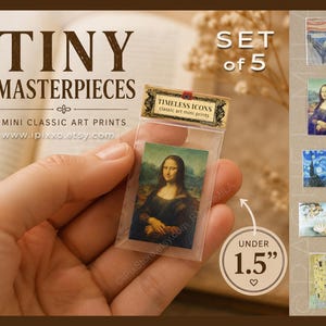 May include: A set of five miniature classic art prints, each under 1.5 inches. The set includes iconic artworks like the Mona Lisa and The Starry Night. The packaging reads "Tiny Masterpieces" and "Timeless Icons".