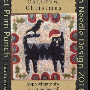 May include: A needlepoint design pattern featuring a black cat wearing a red Santa hat with a crow perched on its back. The design is surrounded by a border of holly and red and blue circles. The text "Cat, Crow, Christmas" is at the top of the design and "Approximate size 4 3/4 inches tall" is at the bottom.