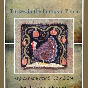 Puede incluir: Un patrón de aguja perforadora titulado "Turkey in the Pumpkin Patch" de Tara Guernsey. El diseño presenta un pavo rodeado de calabazas. Tamaño aproximado: 14 x 14.6 cm.