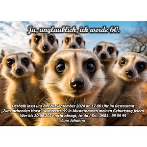 Einladungskarten, Geburtstag, lustig, Erdmännchen, 40, 50, 60, 70, 80 jedes Alter, originell, einzigartig, Feier, 55, 65, 75, 85, schön