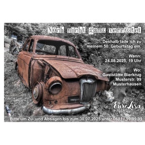 Einladungskarte, Geburtstag, alt, Auto, verrostet, 40, 50, 60, 70, 80 jedes Alter, originell, einzigartig, Feier, 55, 65, 75, 85, vintage