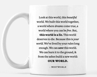 Westworld HBO - "Look at this world, this beautiful world" - Mug - Quotes - Delores Abernathy Quote