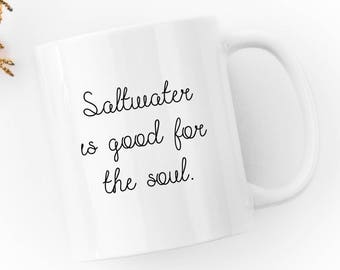 Saltwater is Good for the Soul - Aquarium Gift - White 11 fl oz. Coffee Mug