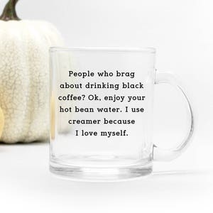 Black Coffee, Coffee Creamer Funny Clear Glass 11 fl oz. Coffee Mug image 1