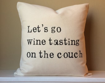 Let's Go Wine Tasting on the Couch - Wine Lovers - Natural Canvas Pillow