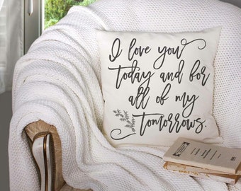 I Love You Today and Tomorrow Natural Canvas Pillow - Sentimental Throw Pillow