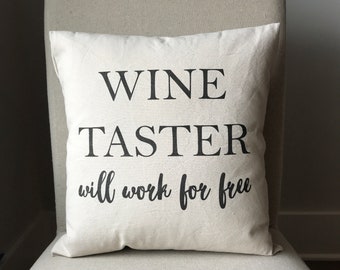 Wine Taster Will Work For Free - Wine Lover Gift - Natural Canvas Pillow