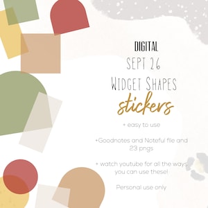 May include: Digital widget shapes stickers featuring various geometric forms in muted red, yellow, green, and beige tones. Text reads: DIGITAL SEPT 26 WIDGET SHAPES stickers + easy to use +Goodnotes and Noteful file and 23 pngs + watch youtube for all the ways you can use these! Personal use only.