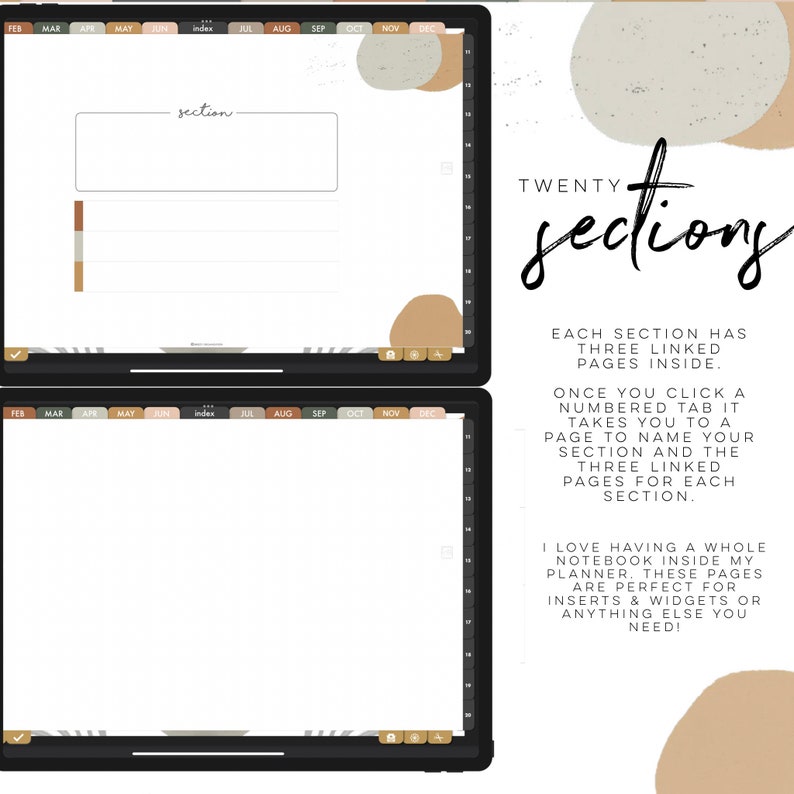 May include: A digital planner on a tablet screen with a light brown background. The planner has twenty sections, each with three linked pages. The text "sections" is written in large, stylized font. The text "EACH SECTION HAS THREE LINKED PAGES INSIDE." is written in black text. The text "ONCE YOU CLICK A NUMBERED TAB IT TAKES YOU TO A PAGE TO NAME YOUR SECTION AND THE THREE LINKED PAGES FOR EACH SECTION." is written in black text. The text "I LOVE HAVING A WHOLE NOTEBOOK INSIDE MY PLANNER. THESE PAGES ARE PERFECT FOR INSERTS & WIDGETS OR ANYTHING ELSE YOU NEED!" is written in black text.
