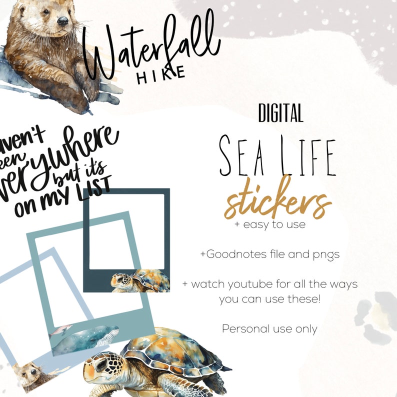 May include: Digital stickers featuring watercolor illustrations of sea life, including a sea turtle, a sea otter, and a whale. The stickers are designed for use in digital planners and notebooks. The text "SEA LIFE stickers" is written in gold lettering. The text "+ easy to use" is written in black lettering. The text "+ Goodnotes file and pngs" is written in black lettering. The text "+ watch youtube for all the ways you can use these!" is written in black lettering. The text "Personal use only" is written in black lettering.