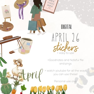 May include: Digital sticker set with illustrations of a woman, a duck, and spring-themed items. The text reads "April 26 stickers + easy to use". Includes Goodnotes and Noteful files and pngs.
