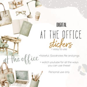 May include: A digital sticker set featuring watercolor office supplies including a tote bag, desk, lamp, laptop, notebook, and coffee cup. Text reads: DIGITAL AT THE OFFICE stickers + easy to use + Noteful, Goodnotes file and pngs + watch youtube for all the ways you can use these! Personal use only.
