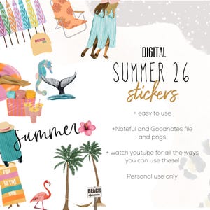 May include: A collection of digital summer stickers featuring illustrations of beach umbrellas, a folding chair, a seahorse, a whale tail, a suitcase, palm trees, a flamingo, and text reading DIGITAL SUMMER 26 stickers + easy to use + Noteful and Goodnotes file and pngs + watch youtube for all the ways you can use these! Personal use only.