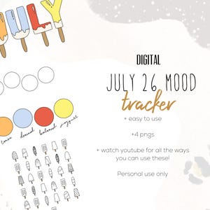 May include: A digital July 26 mood tracker featuring popsicle-themed lettering, four colored circles labeled tense, drained, balanced, and joyful, and a grid of black and white popsicle icons. The text reads Digital July 26 mood tracker.