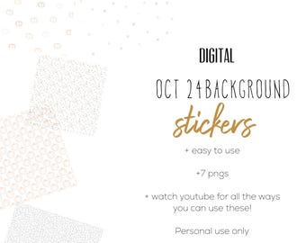 May include: Digital stickers with a white background and gold accents. The text reads "OCT 24 BACKGROUND stickers" with additional text indicating ease of use and the availability of 7 PNGs. The image also includes small patterned squares.