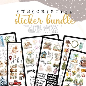 May include: A collection of sticker sheets featuring various designs, including floral arrangements, a red truck, and a squirrel. The text "SUBSCRIPTION sticker bundle" is displayed in gold, with additional text indicating the bundle includes stickers from January to June 2025.
