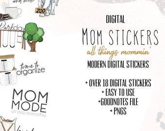 May include: Digital stickers for moms with illustrations of a mom in various situations, including organizing, doing laundry, and taking kids to the zoo. The text reads "Digital Mom Stickers, all things mommin', Modern Digital Stickers, + Over 18 Digital Stickers, + Easy to Use, + Goodnotes File, + PNGs".