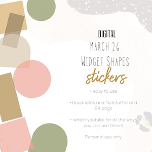 May include: Digital widget shapes stickers with text that reads "DIGITAL MARCH 26 WIDGET SHAPES stickers". The image has a white background with abstract shapes in pink, green, and tan.