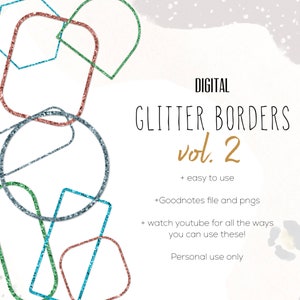 May include: Digital glitter borders in various shapes and colors, including blue, green, and red. The text reads "DIGITAL GLITTER BORDERS vol. 2" with additional text indicating ease of use and file types. The image has a white background.