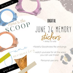 May include: Digital June 26 memory stickers with the text "Here's the SCOOP". The image includes a waffle cone, and various colorful shapes. The text "Story of my life" and "press pause" are also included.