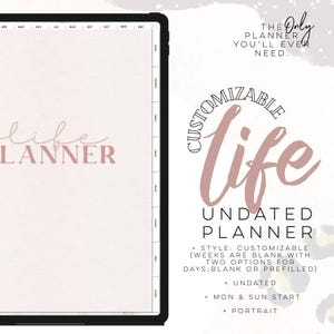 May include: A digital planner with a pink and white color scheme. The planner is called "life" and is customizable and undated. It features a week view with two options for days: blank or prefilled. The planner also has a Monday and Sunday start and is in portrait orientation.