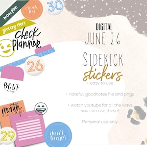 May include: Digital planner stickers with text that reads "DIGITAL JUNE 26 SIDEKICK stickers + easy to use". The image includes various colorful stickers with text like "check planner", "grocery store", and "month recap".