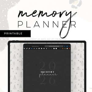 Puede incluir: Un planificador de memoria digital en una tableta. La portada del planificador es de color gris oscuro con los números "20" y "26" y las palabras "Memory Planner". La palabra "PRINTABLE" está en un rectángulo negro. También es visible el texto "A SNAPSHOT OF EACH DAY OF THE MONTH!"