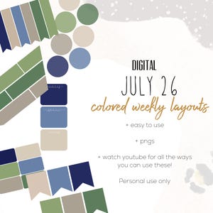 Op de afbeelding: Een verzameling digitale plannerstickers in marineblauw, saliegroen en beige, met verschillende vormen zoals cirkels, rechthoeken en wimpels. De tekst luidt: DIGITAL JULY 26 colored weekly layouts + easy to use + pngs + watch youtube for all the ways you can use these! Personal use only.
