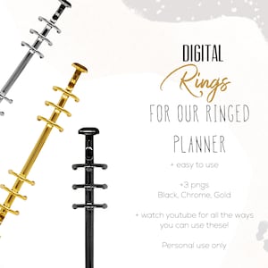 May include: Image shows three ring binder mechanisms in black, gold, and chrome. Text reads "DIGITAL Rings FOR OUR RINGED PLANNER", with details about ease of use, PNG files, and personal use.