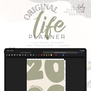 May include: A digital planner displayed on a tablet. The planner's cover features the words "ORIGINAL life PLANNER" in a stylish font. The text "2026" is visible, along with the words "MON & SUN START | LANDSCAPE". The planner's design is in shades of green and beige.