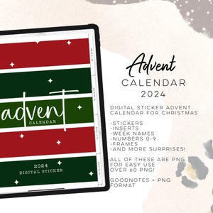 May include: Digital Advent Calendar 2024 sticker set. The digital calendar features a red, green, and white design with the word "advent" in a script font. Includes stickers, inserts, week names, numbers 0-9, frames, and more. For use with GoodNotes and PNG format.