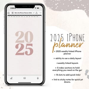 May include: A screenshot of a phone displaying a 2025 iPhone planner app. The app features a pink and beige 2025 design. The text "2025 iPhone planner" is displayed in black text on a white background. The text "+ 2025 weekly linked iPhone planner" is displayed in black text on a white background. The text "+ ability to use a daily layout" is displayed in black text on a white background. The text "+ weekly linked layouts" is displayed in black text on a white background. The text "+ 5 index sections to hold everything you need on the go!" is displayed in black text on a white background. The text "+ 18 slots to add quick links!" is displayed in black text on a white background. The text "+ link to sticky notes for quick jot downs." is displayed in black text on a white background.