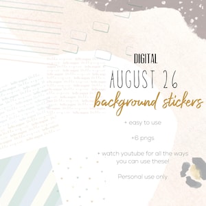 May include: A digital graphic set titled AUGUST 26 background stickers featuring various patterns including stripes, small dots, and text repeating the phrase hello august. The image includes text stating + easy to use, +6 pngs, and Personal use only.