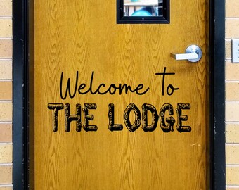 Welcome to THE LODGE, Adventure Theme Classroom, Adventure Door teacher door decal, classroom decor, vinyl wall decal, classroom wall decal