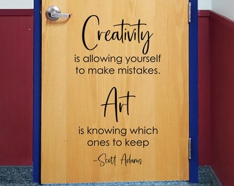 Creativity is allowing yourself to make mistakes, art teacher door decal, classroom wall decal, art class inspo, art is knowing, Scott Adams