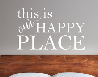 This is our happy place, bedroom decor, headboard wall decor, our happy place, this is our happy, wall decor, bedroom wall decal, wedding