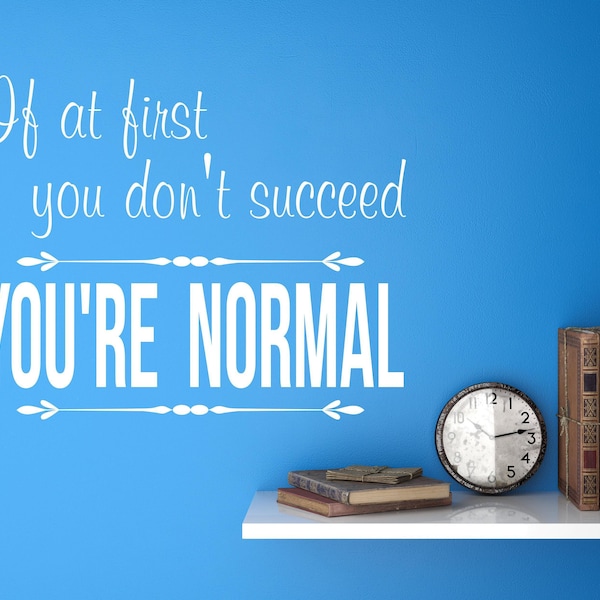 If at first you don't succeed, you're normal, teacher decal, classroom decor, vinyl wall decal, classroom wall decal, growth mindset,teacher