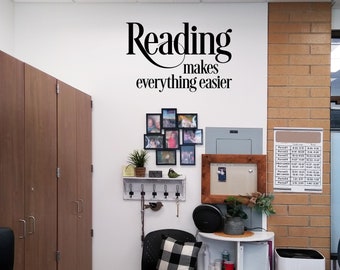 Reading makes everything easier, learn to read, time to read, read the instructions, teacher door decal, classroom wall quote, read a book