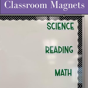 May include: A set of classroom magnets featuring the words SCIENCE, READING, and MATH in bold green capital letters with white outlines. The magnets are displayed on a white magnetic board with a black and white polka dot scalloped border.