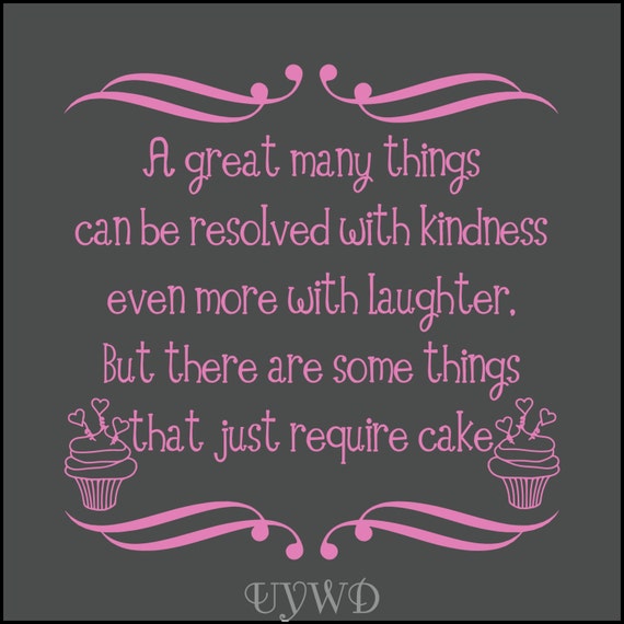Kindness quote, kitchen quote, bakery quote, bakery wall decal, cupcake decor, vinyl wall decal, inspirational quote, kindness love cake