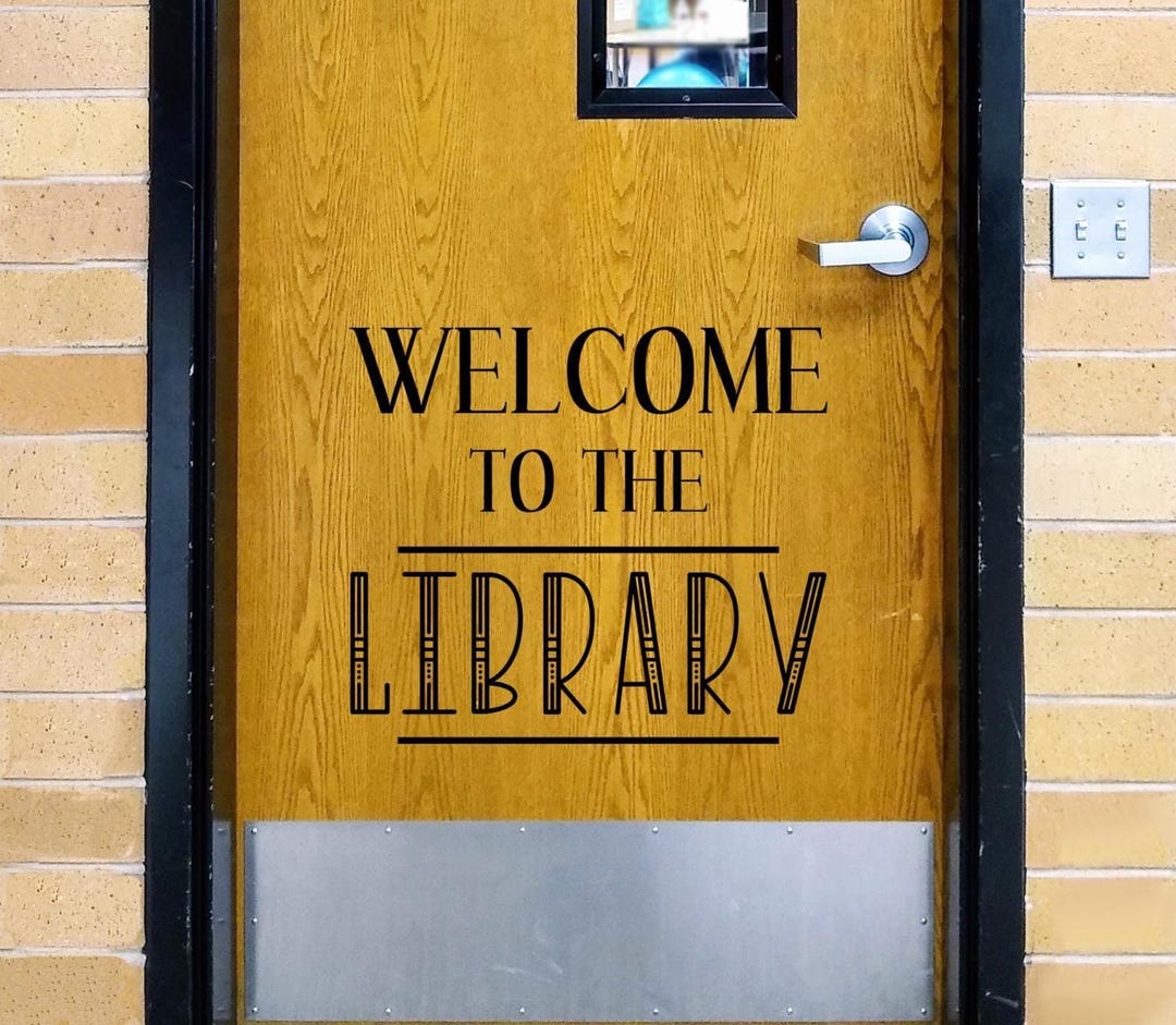 The Library Sign Welcome to the Library Vinyl Decal | Classroom Door or Window Sign ...