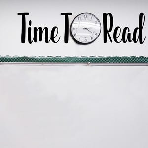 Time to read, quote around clock, reading quote, read a book, motivational phrase, school classroom, teacher school quote, reading coach